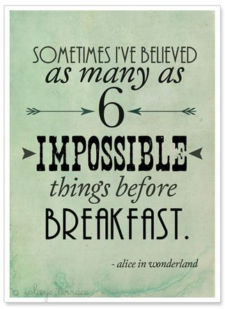 Six Impossible Things from Alice in Wonderland